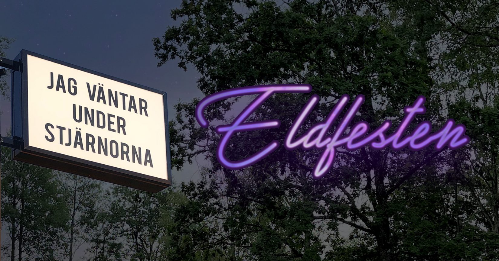 Natthimmel med siluett av ett träd, en skylt där det står "Jag väntar under stjärnorna" och en skylt där det står "Eldfesten"